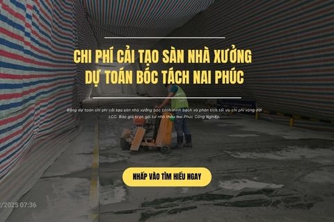 Chi Phí Cải Tạo Sàn Nhà Xưởng Dự Toán Bóc Tách Nai Phúc