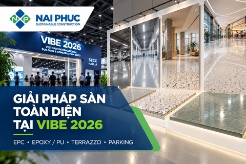 Giải Pháp Sàn Toàn Diện Tại VIBE 2026 - Nai Phúc Việt Nam