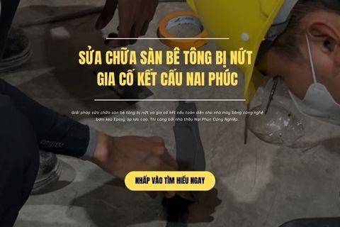 Sửa Chữa Sàn Bê Tông Bị Nứt Gia Cố Kết Cấu Nai Phúc